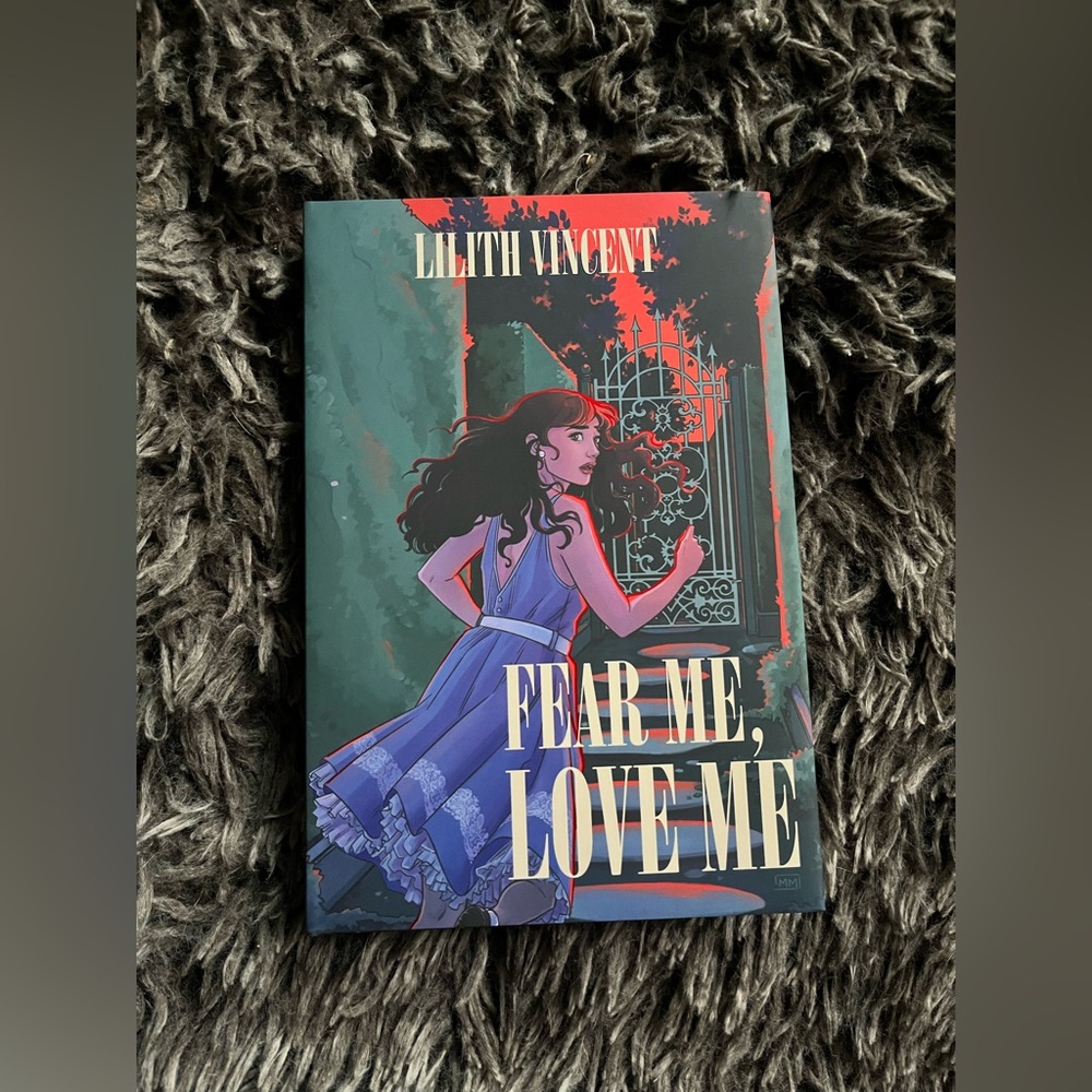 Fear Me, Love Me by Lilith Vincent - Mystic Edition Hardcover Book